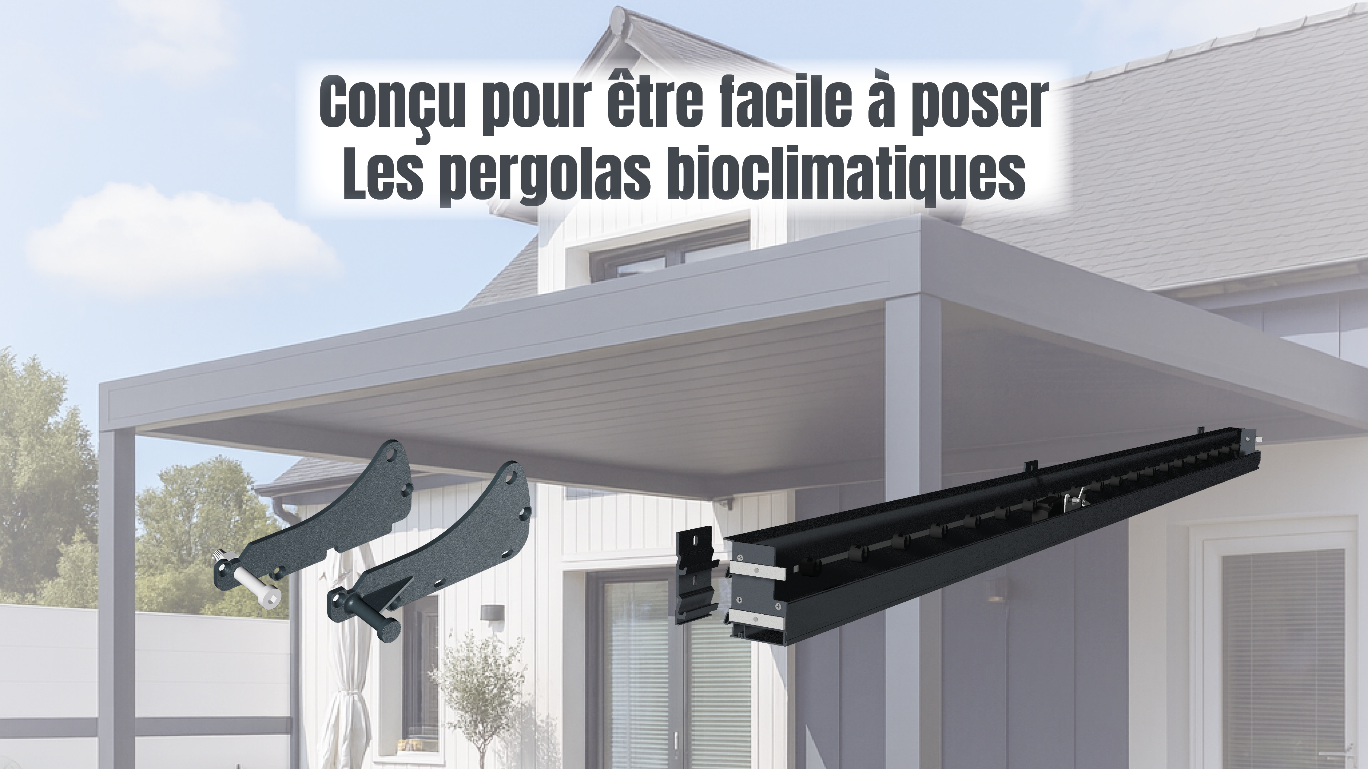 Conçu pour être facile à poser - Les pergolas bioclimatique