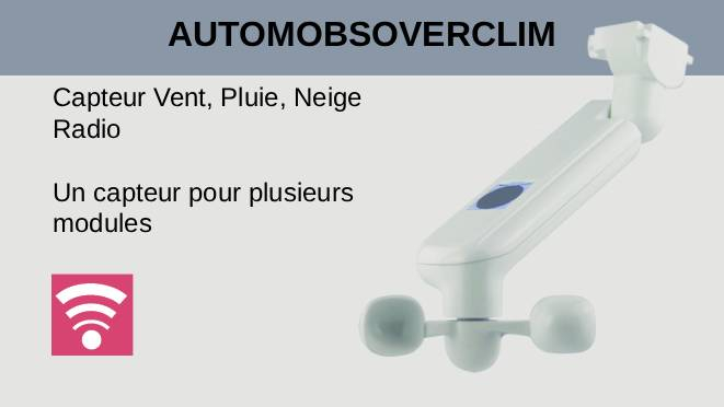Capteur Vent Pluie Neige Radio AUTOMOBSOVERCLIM x3